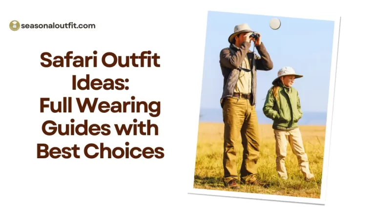 Safari Outfit Ideas